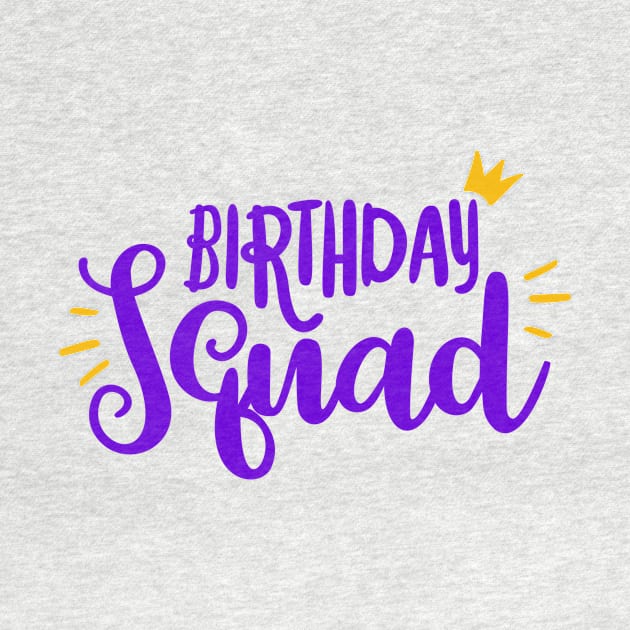 Birthday Squad by Coral Graphics